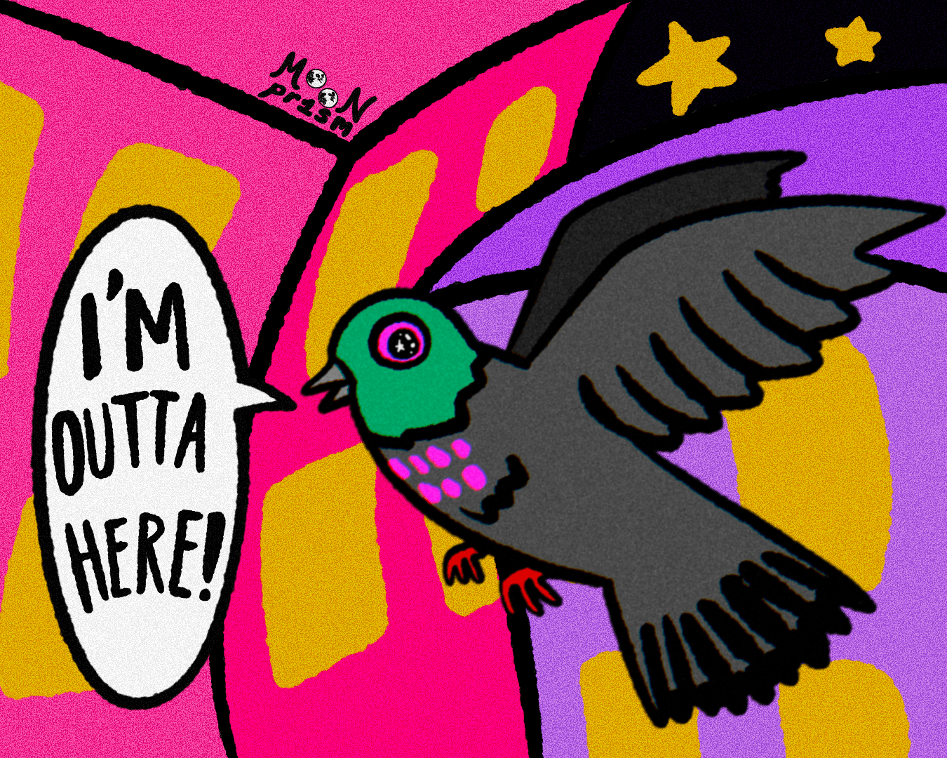 colorful city background, a pigeon is flying and says 'i'm outta here!'