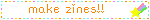 make zines